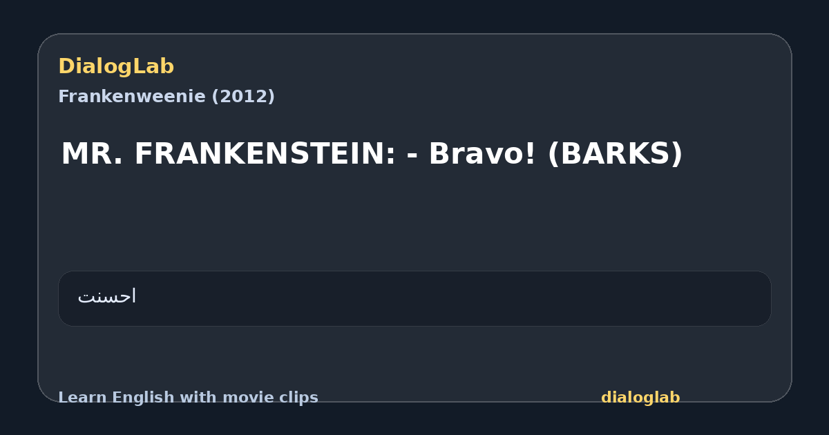 Share card for MR. FRANKENSTEIN: - Bravo! (BARKS)