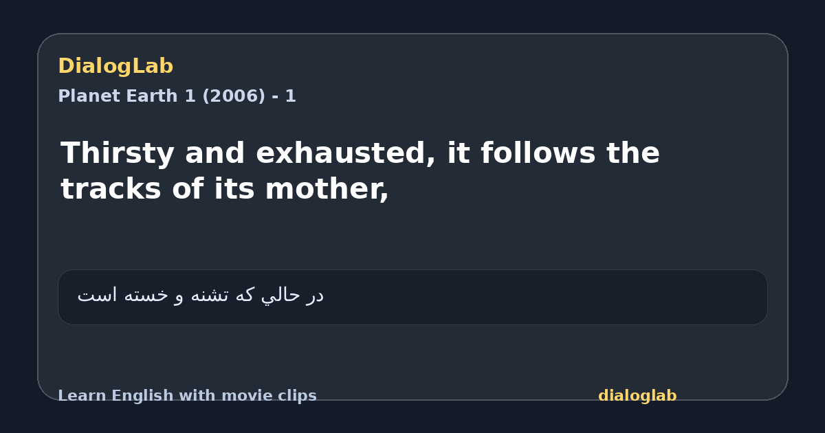 Share card for Thirsty and exhausted, it follows the tracks of its mother,