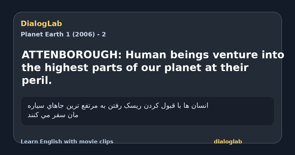 Share card for ATTENBOROUGH: Human beings venture into the highest parts of our planet at their peril.