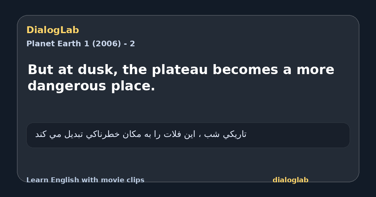 Share card for But at dusk, the plateau becomes a more dangerous place.