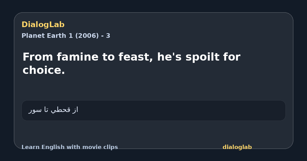 Share card for From famine to feast, he's spoilt for choice.