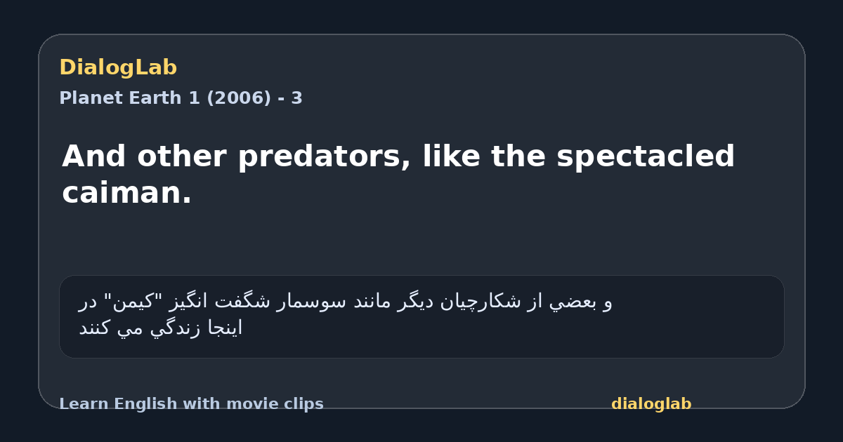 Share card for And other predators, like the spectacled caiman.