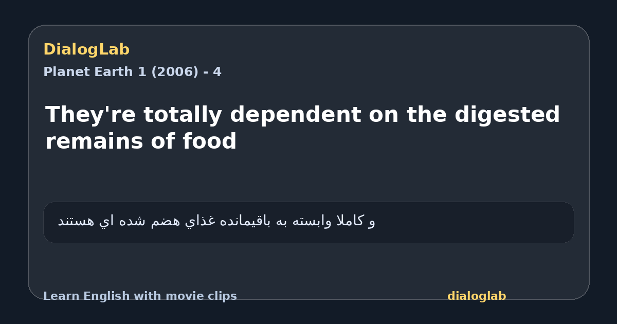 Share card for They're totally dependent on the digested remains of food