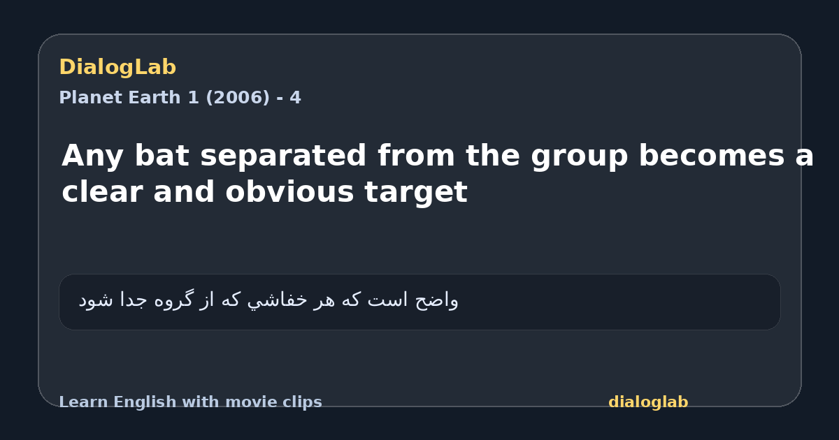 Share card for Any bat separated from the group becomes a clear and obvious target
