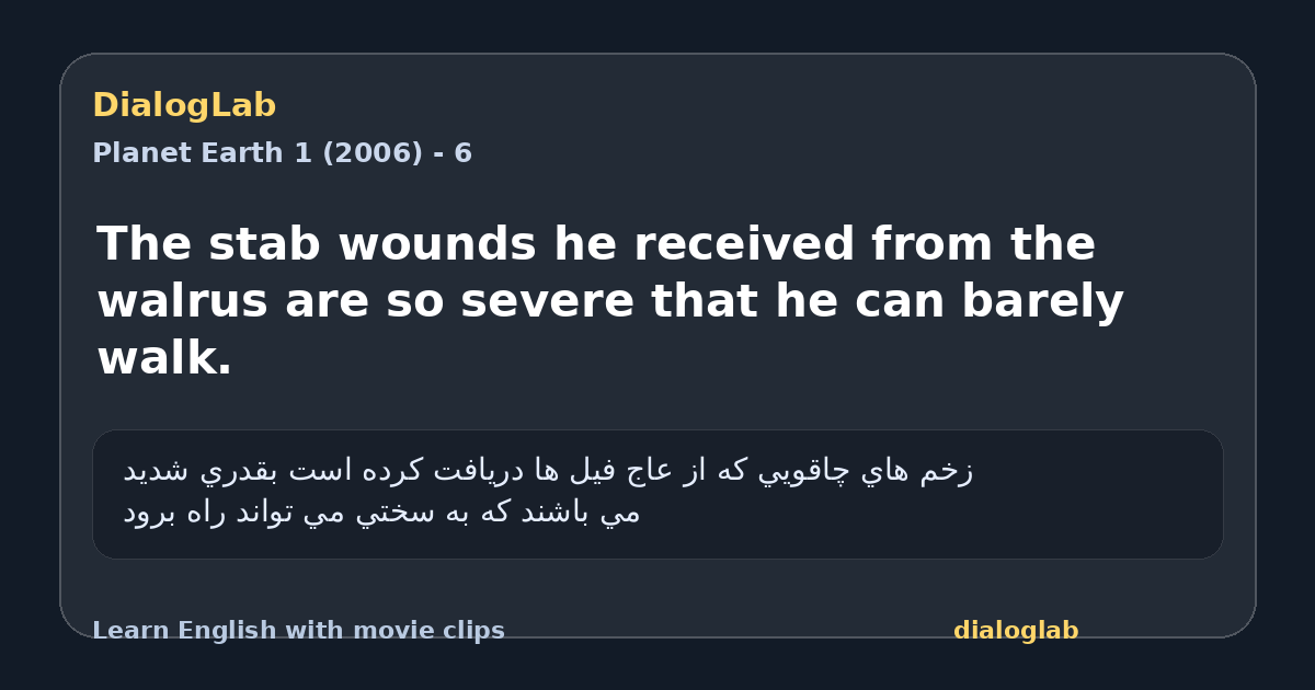 Share card for The stab wounds he received from the walrus are so severe that he can barely walk.