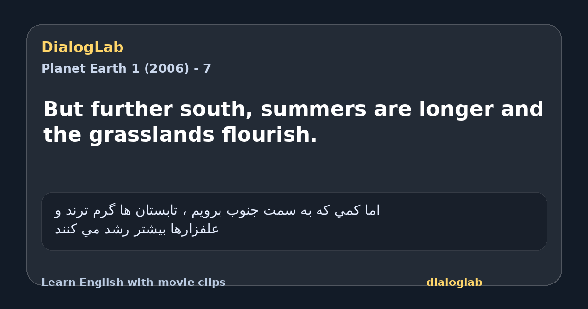 Share card for But further south, summers are longer and the grasslands flourish.