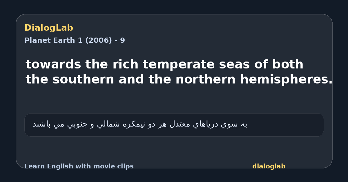Share card for towards the rich temperate seas of both the southern and the northern hemispheres.