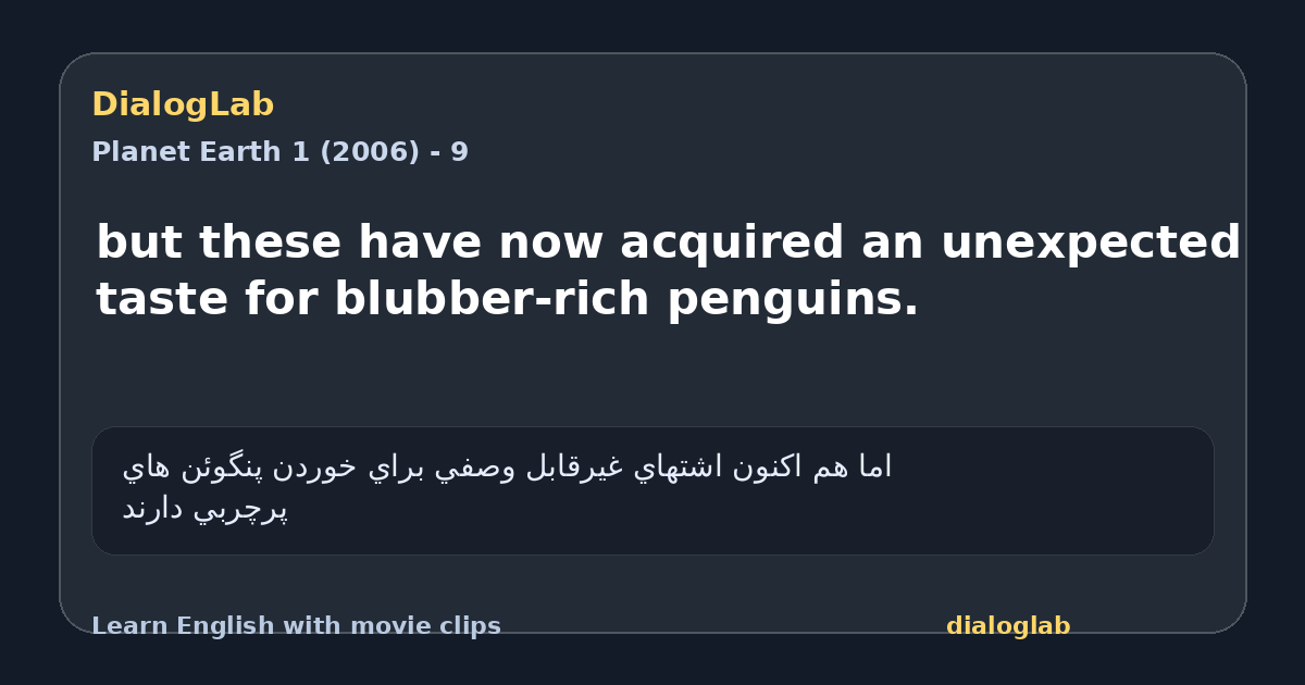 Share card for but these have now acquired an unexpected taste for blubber-rich penguins.