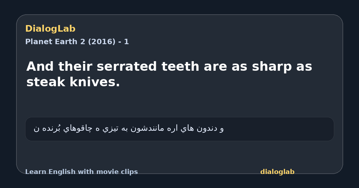 Share card for And their serrated teeth are as sharp as steak knives.