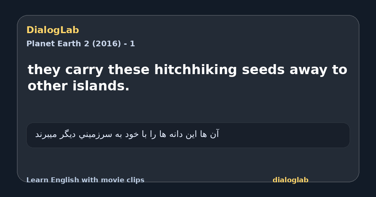 Share card for they carry these hitchhiking seeds away to other islands.