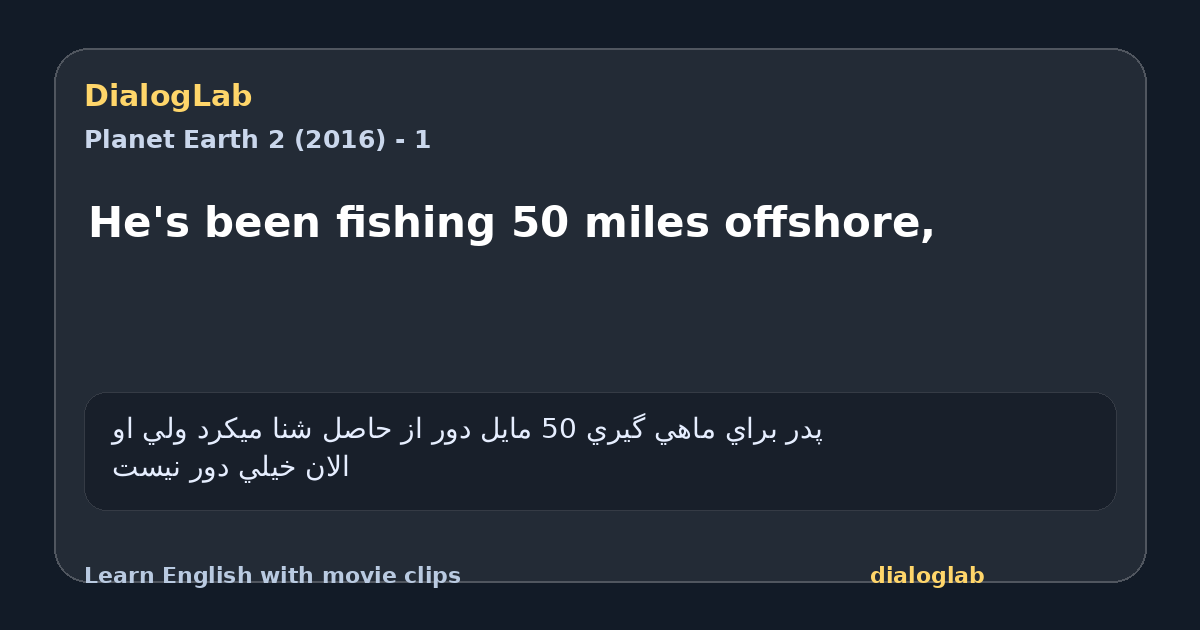 Share card for He's been fishing 50 miles offshore,