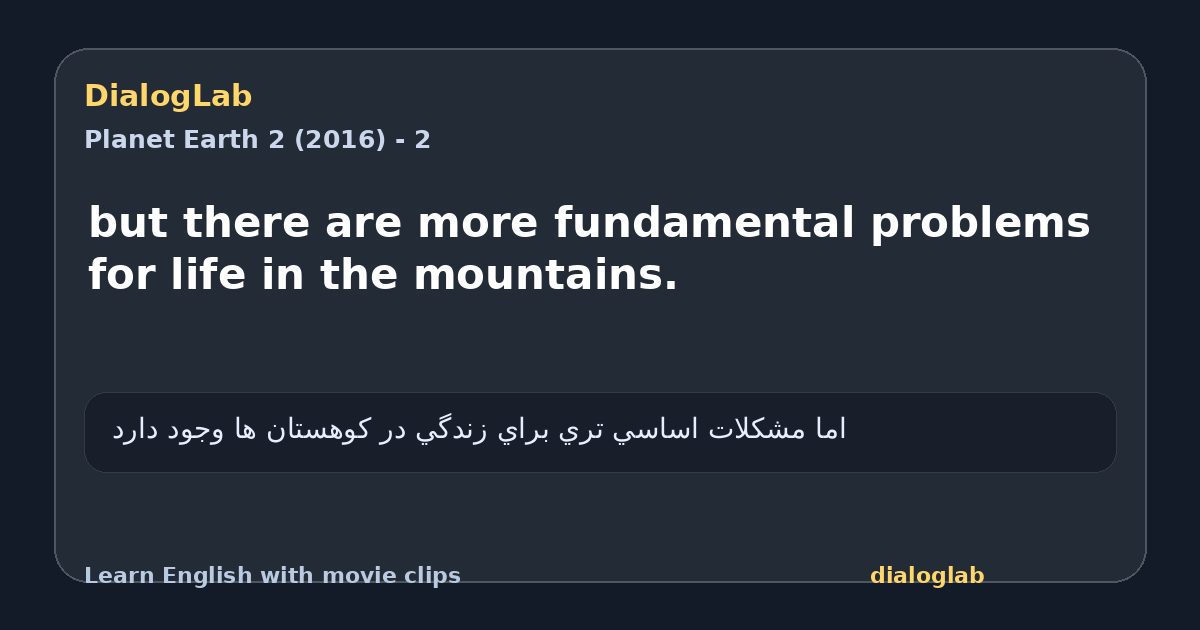 Share card for but there are more fundamental problems for life in the mountains.