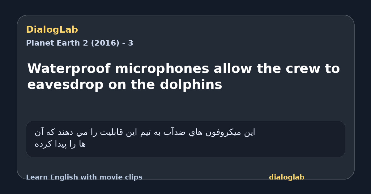 Share card for Waterproof microphones allow the crew to eavesdrop on the dolphins