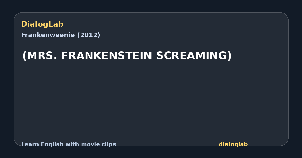Share card for (MRS. FRANKENSTEIN SCREAMING)