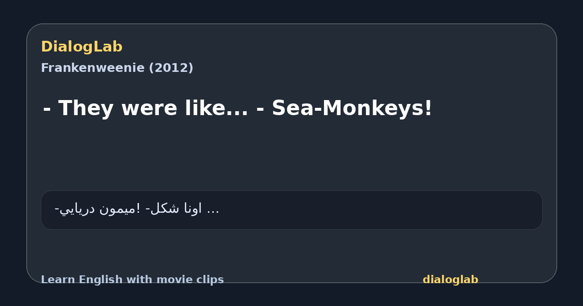 Share card for - They were like... - Sea-Monkeys!