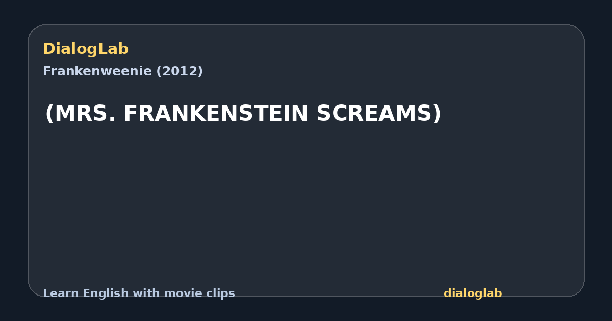 Share card for (MRS. FRANKENSTEIN SCREAMS)
