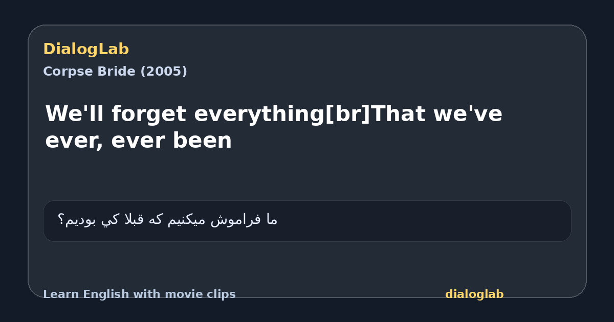 Share card for We'll forget everything[br]That we've ever, ever been