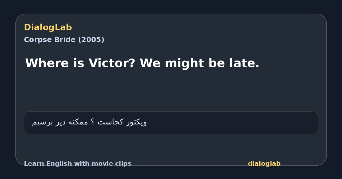 Share card for Where is Victor? We might be late.