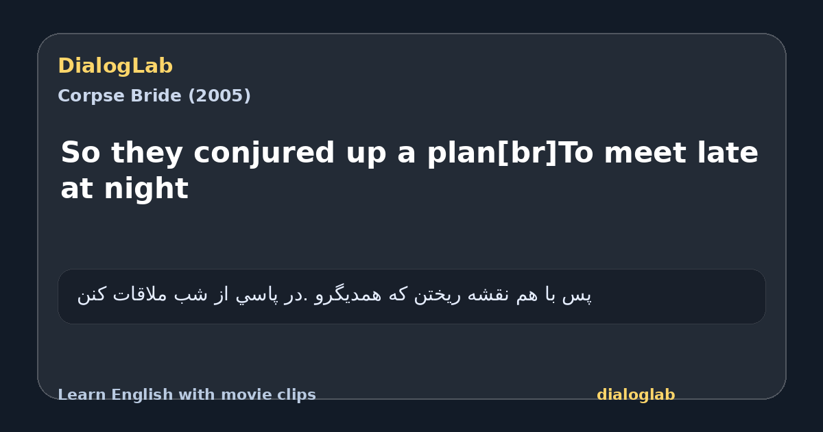 Share card for So they conjured up a plan[br]To meet late at night