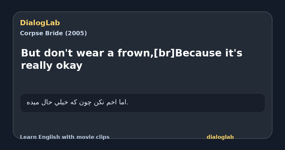 Share card for But don't wear a frown,[br]Because it's really okay