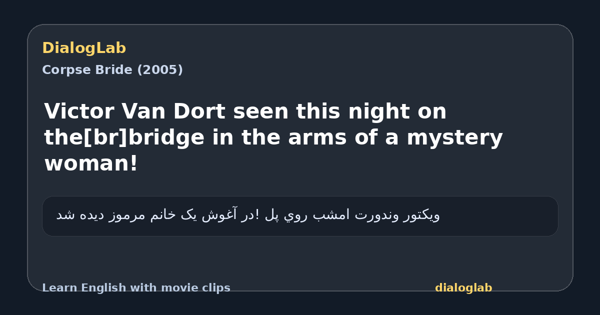 Share card for Victor Van Dort seen this night on the[br]bridge in the arms of a mystery woman!