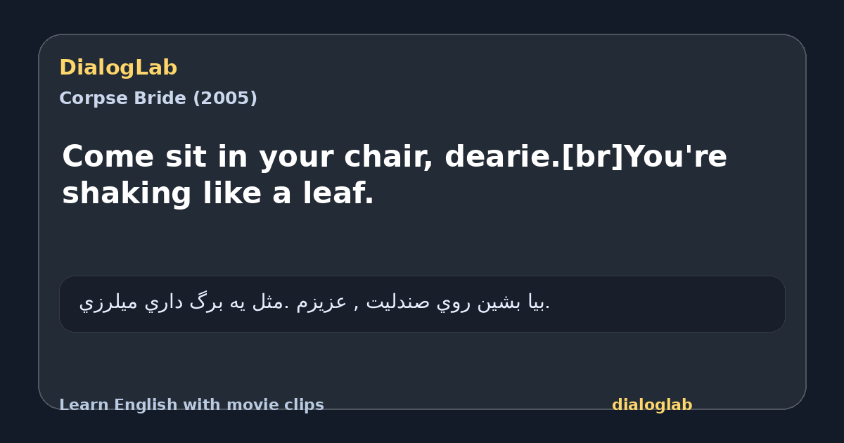 Share card for Come sit in your chair, dearie.[br]You're shaking like a leaf.
