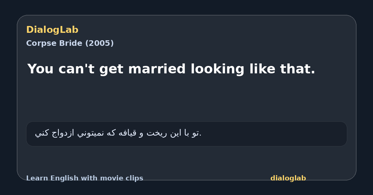 Share card for You can't get married looking like that.