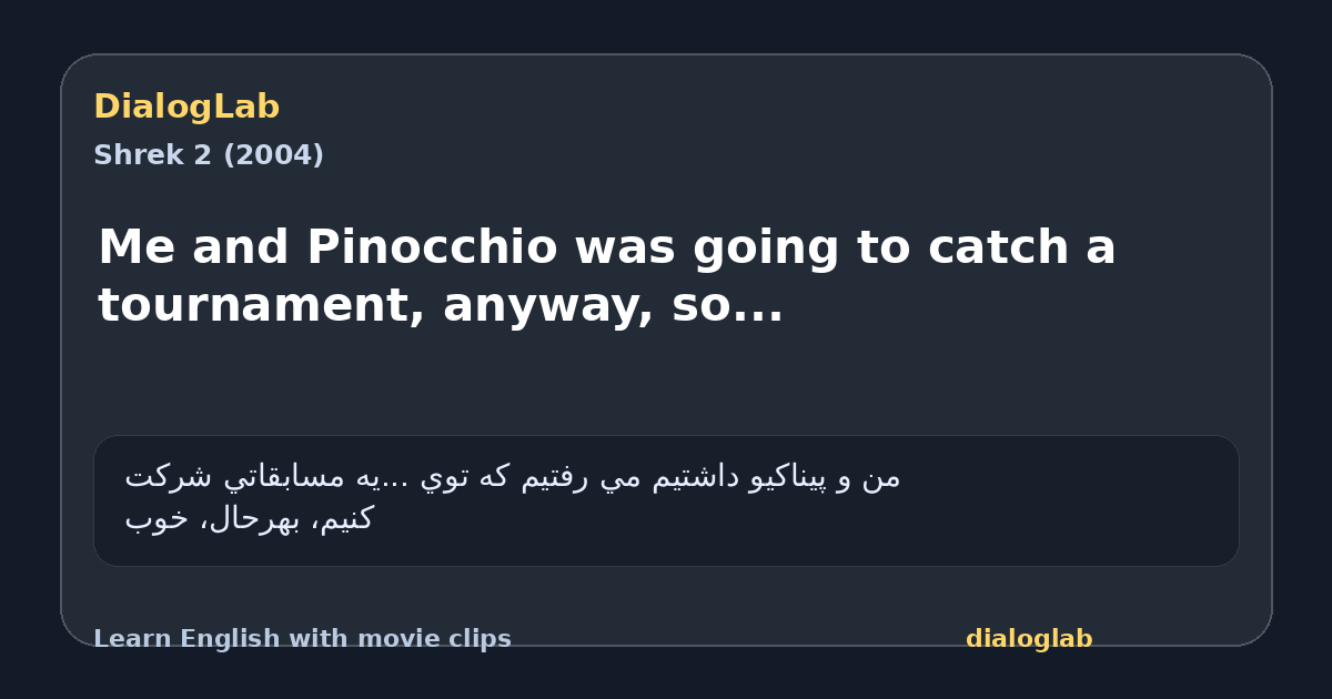Share card for Me and Pinocchio was going to catch a tournament, anyway, so...