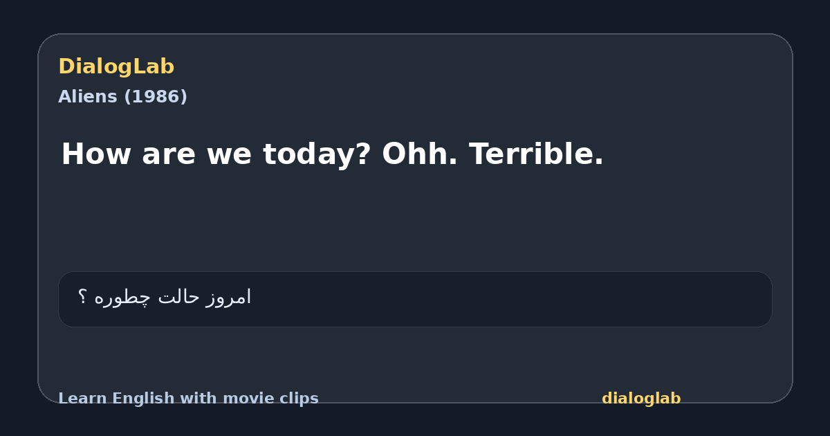 Share card for How are we today? Ohh. Terrible.