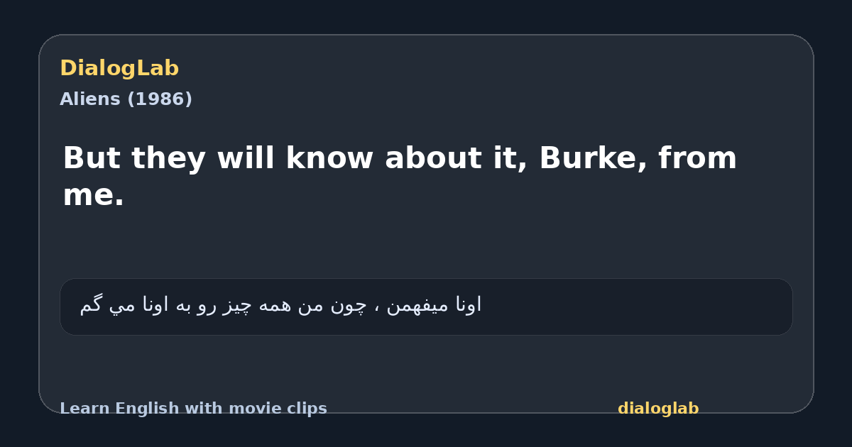 Share card for But they will know about it, Burke, from me.