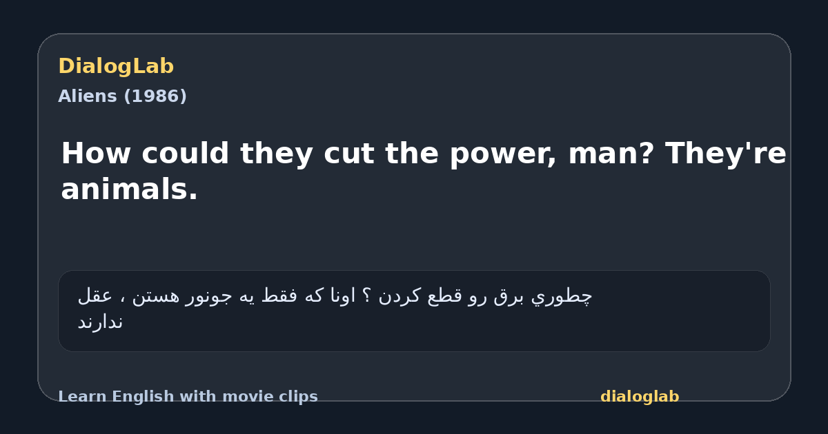 Share card for How could they cut the power, man? They're animals.