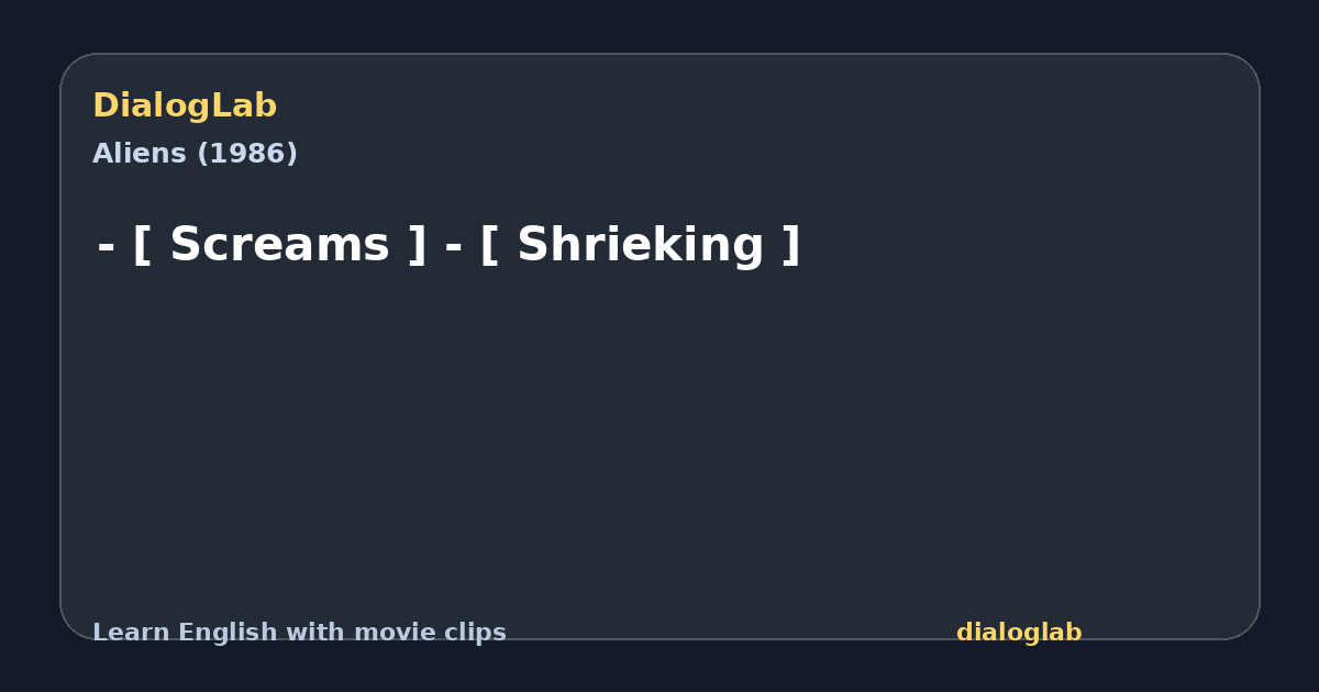 Share card for - [ Screams ] - [ Shrieking ]