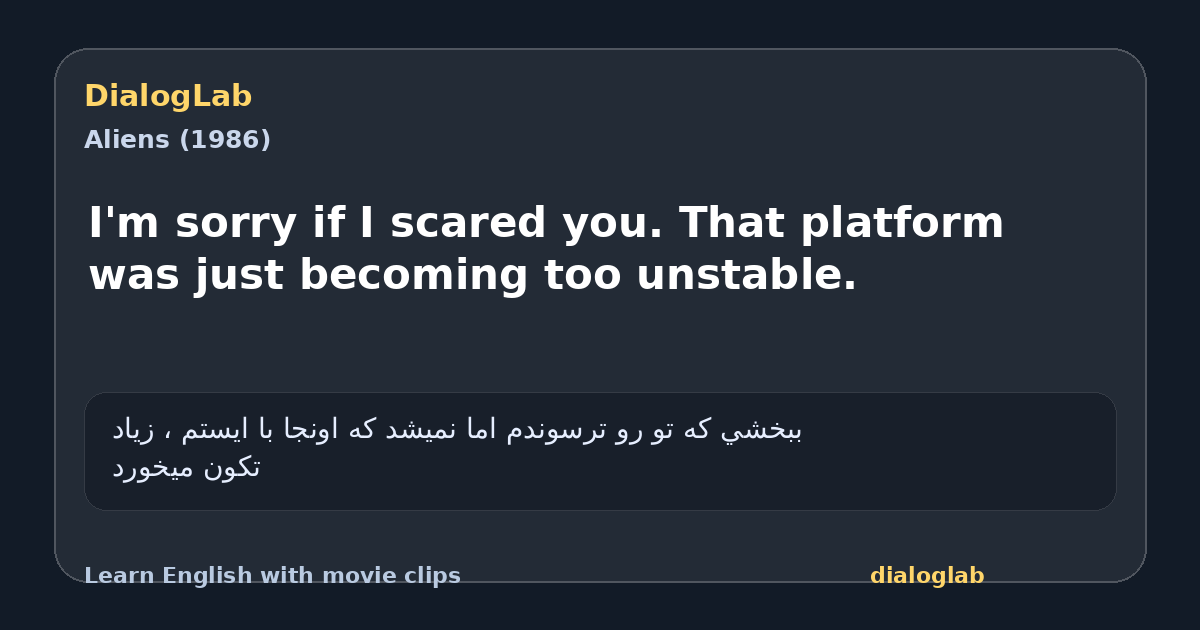 Share card for I'm sorry if I scared you. That platform was just becoming too unstable.
