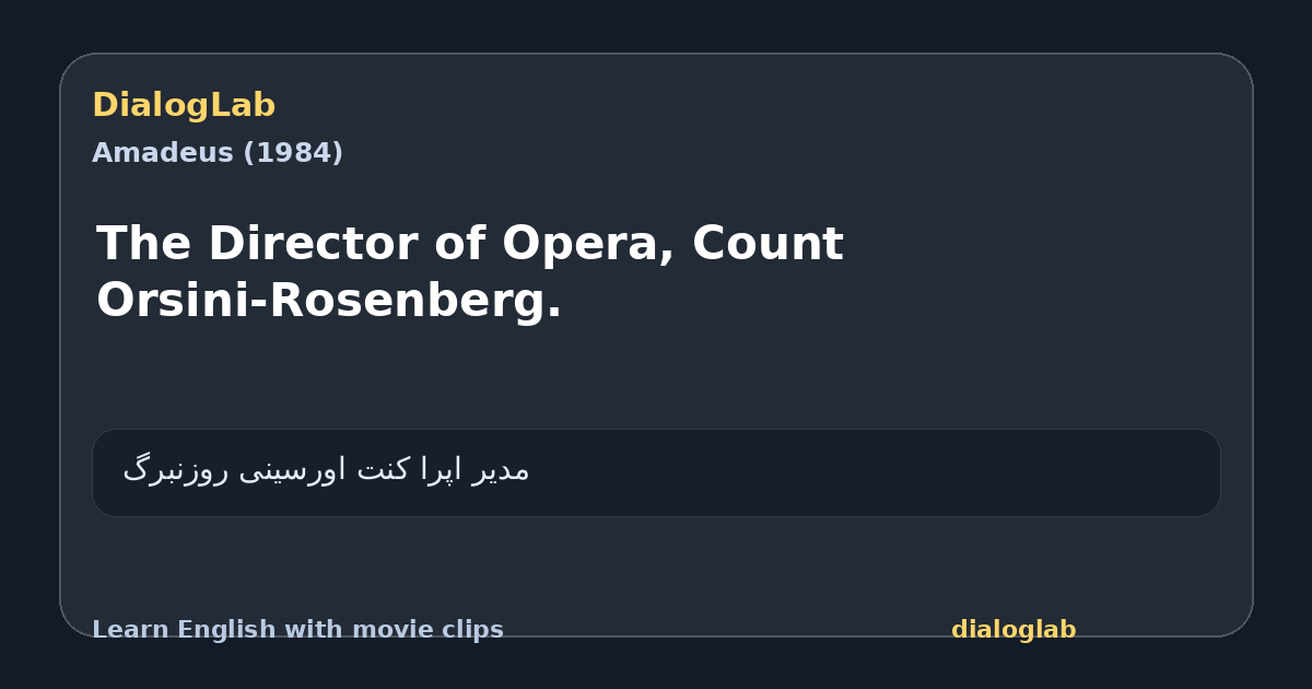 Share card for The Director of Opera, Count Orsini-Rosenberg.