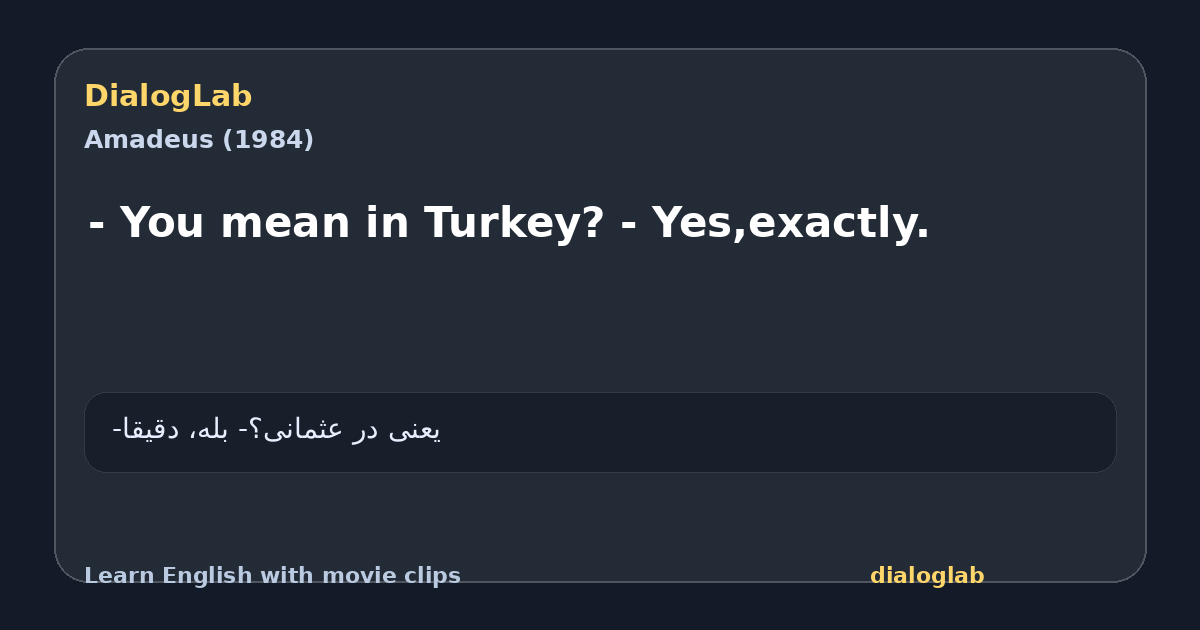 Share card for - You mean in Turkey? - Yes,exactly.