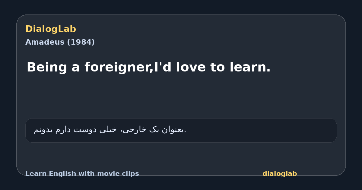 Share card for Being a foreigner,I'd love to learn.
