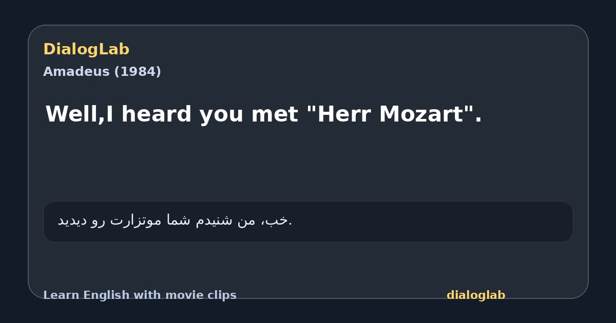 Share card for Well,I heard you met "Herr Mozart".