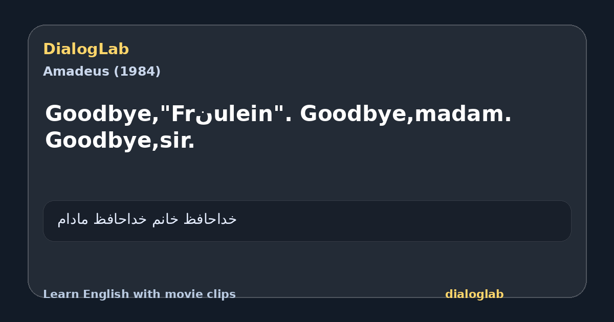 Share card for Goodbye,"Frنulein". Goodbye,madam. Goodbye,sir.