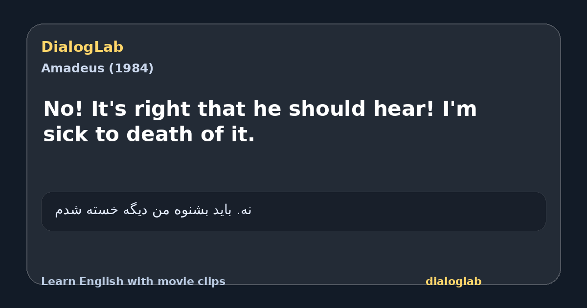 Share card for No! It's right that he should hear! I'm sick to death of it.