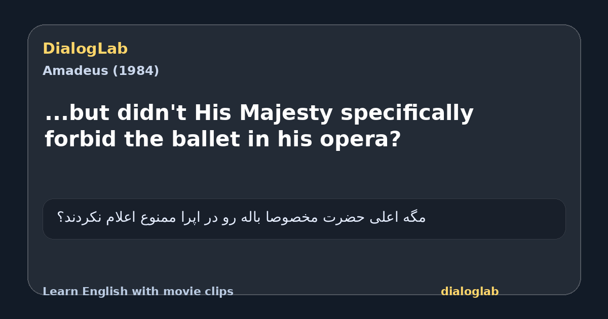 Share card for ...but didn't His Majesty specifically forbid the ballet in his opera?