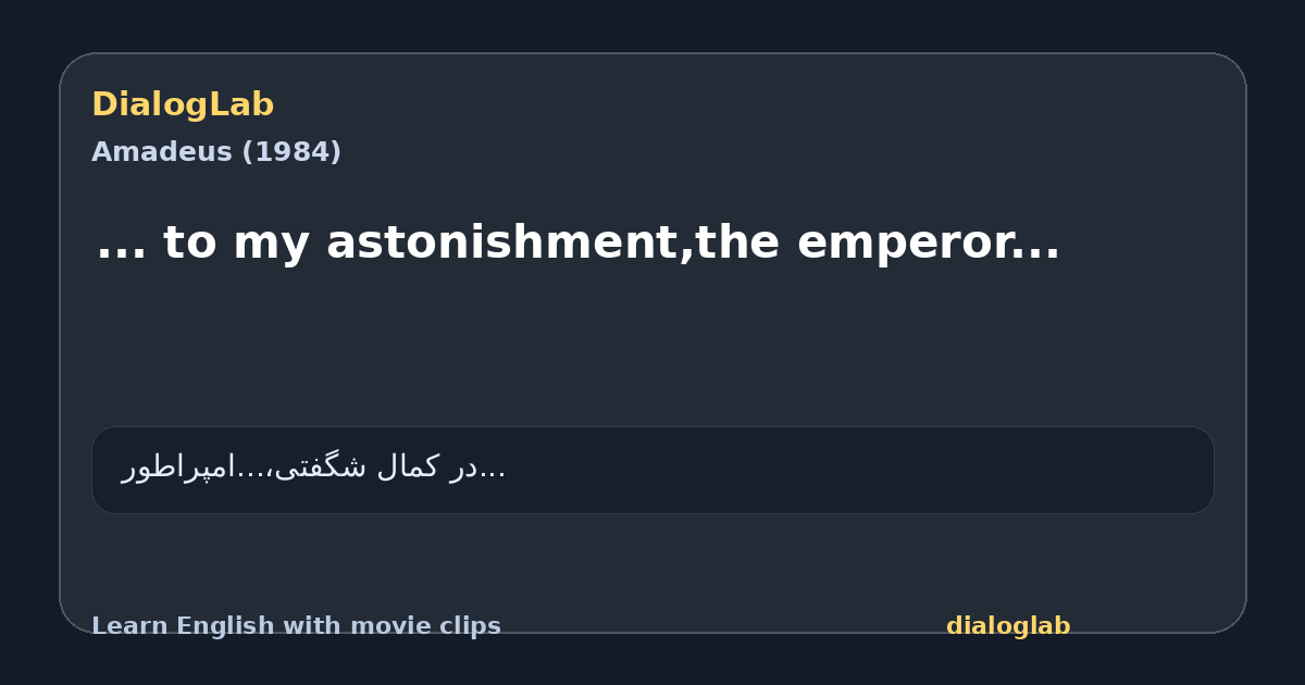 Share card for ... to my astonishment,the emperor...
