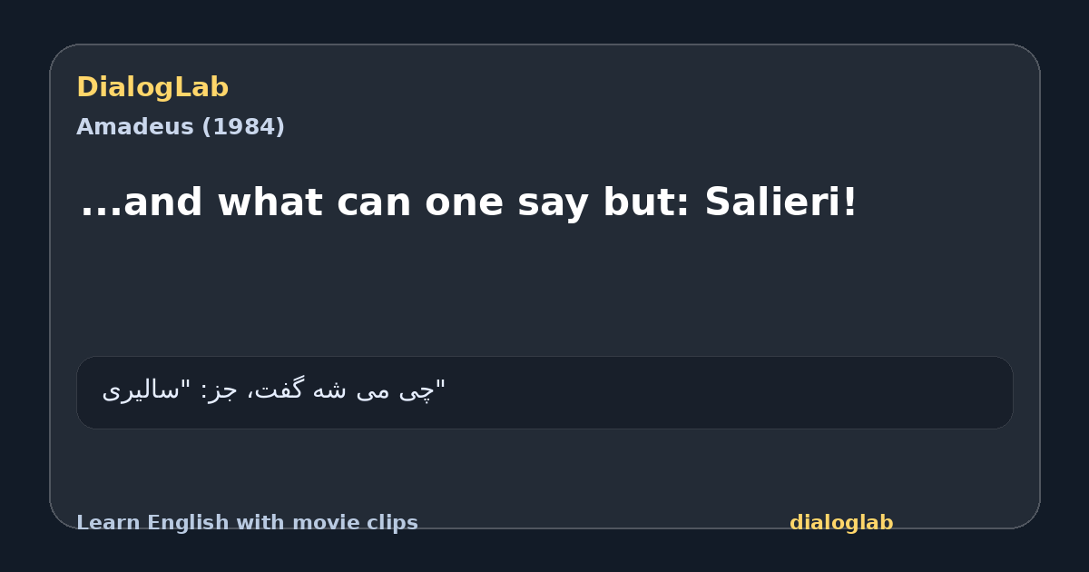 Share card for ...and what can one say but: Salieri!