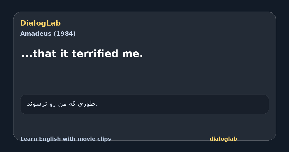 Share card for ...that it terrified me.