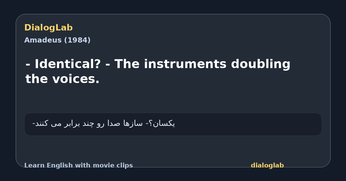 Share card for - Identical? - The instruments doubling the voices.