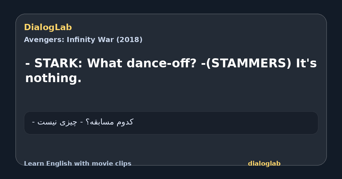 Share card for - STARK: What dance-off? -(STAMMERS) It's nothing.