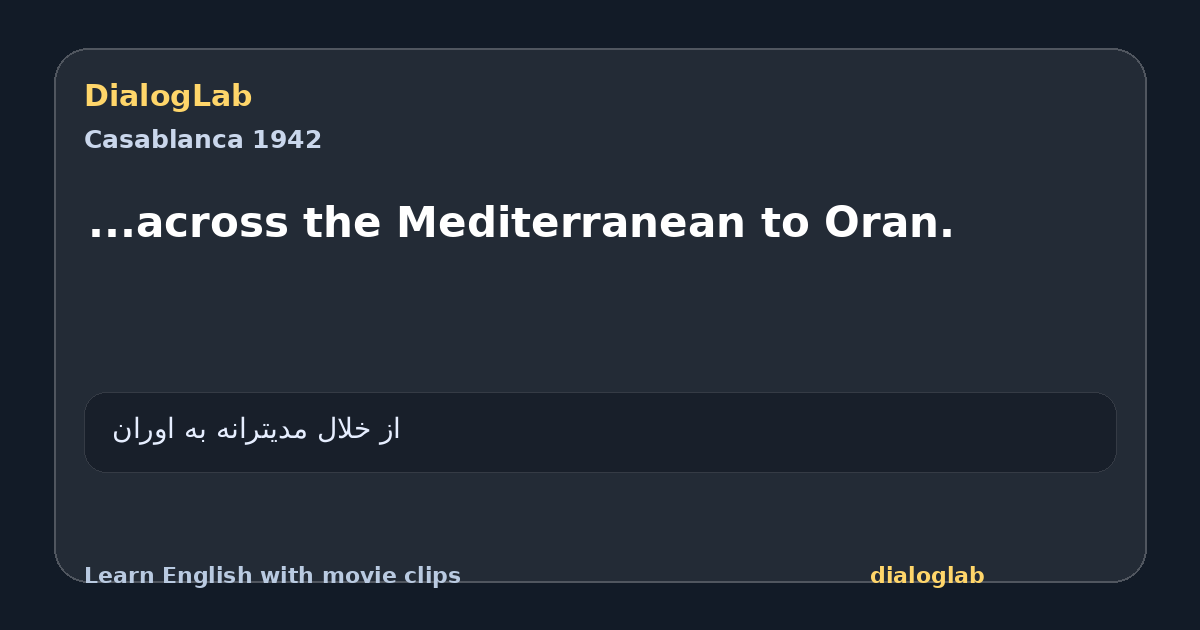 Share card for ...across the Mediterranean to Oran.