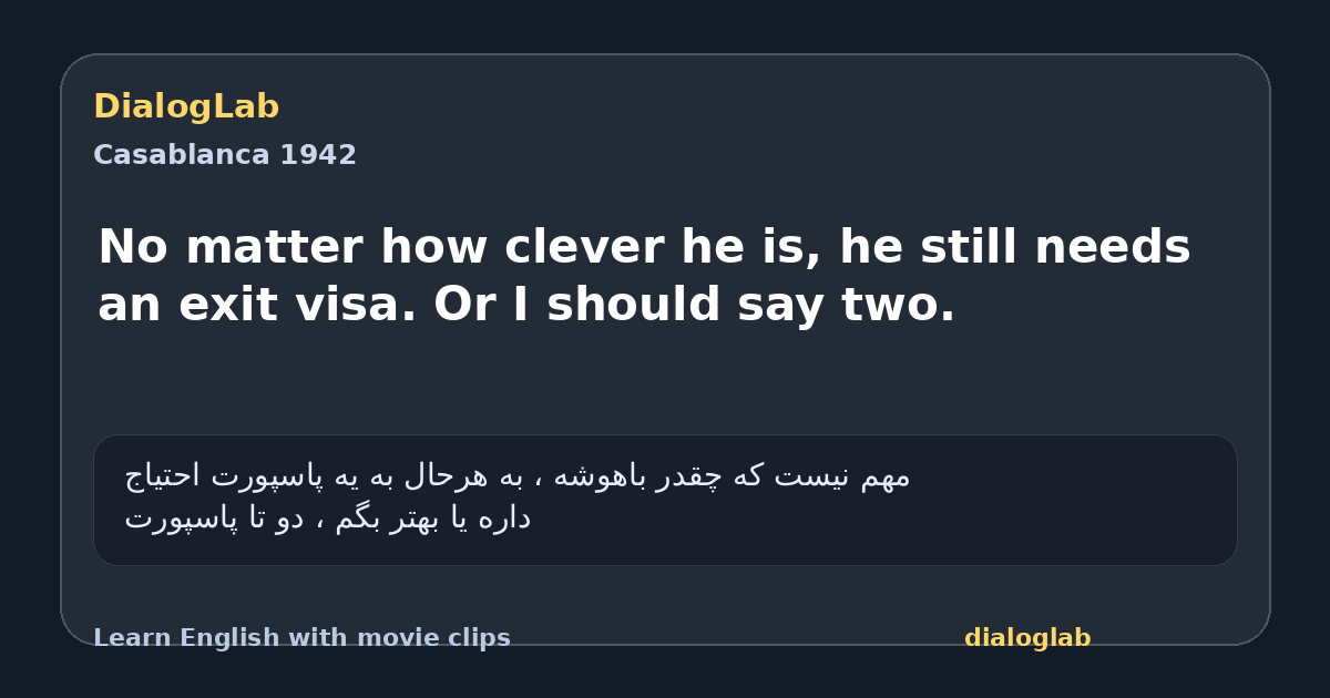 Share card for No matter how clever he is, he still needs an exit visa. Or I should say two.