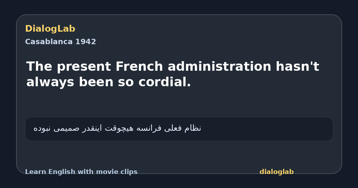 Share card for The present French administration hasn't always been so cordial.