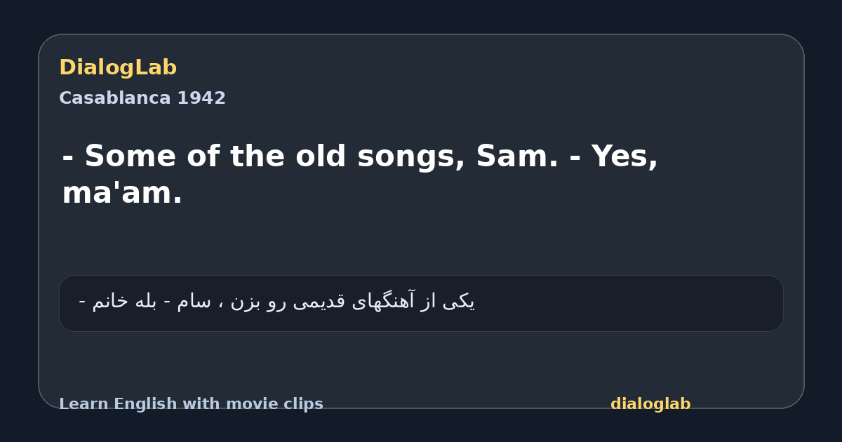 Share card for - Some of the old songs, Sam. - Yes, ma'am.
