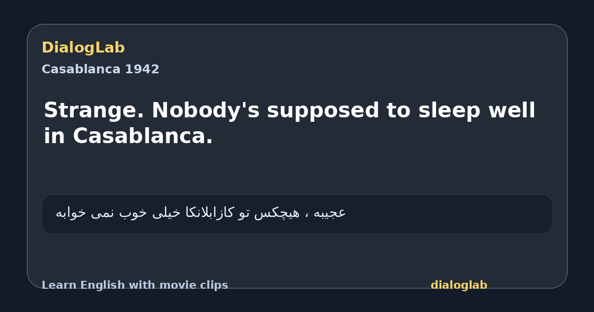 Share card for Strange. Nobody's supposed to sleep well in Casablanca.